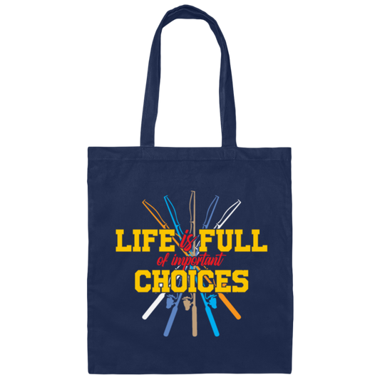 Life Is Full Of Important Choices Fishing Poles Retro Canvas Tote Bag