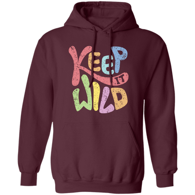 Keep It Wild, Keep It Real, Retro Wild, Wildworld Pullover Hoodie