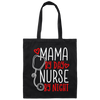 Mama By Day, Nurse By Night, Mother's Day Gifts Canvas Tote Bag