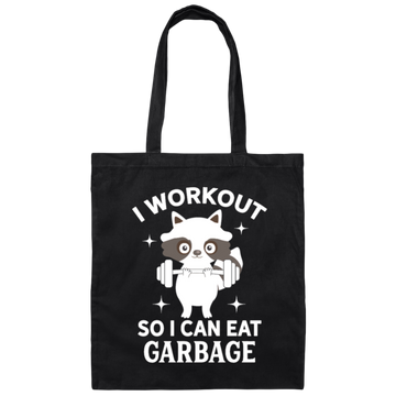 Funny Fitness Raccoon Workout, I Workout So I Can Eat Garbage Canvas Tote Bag