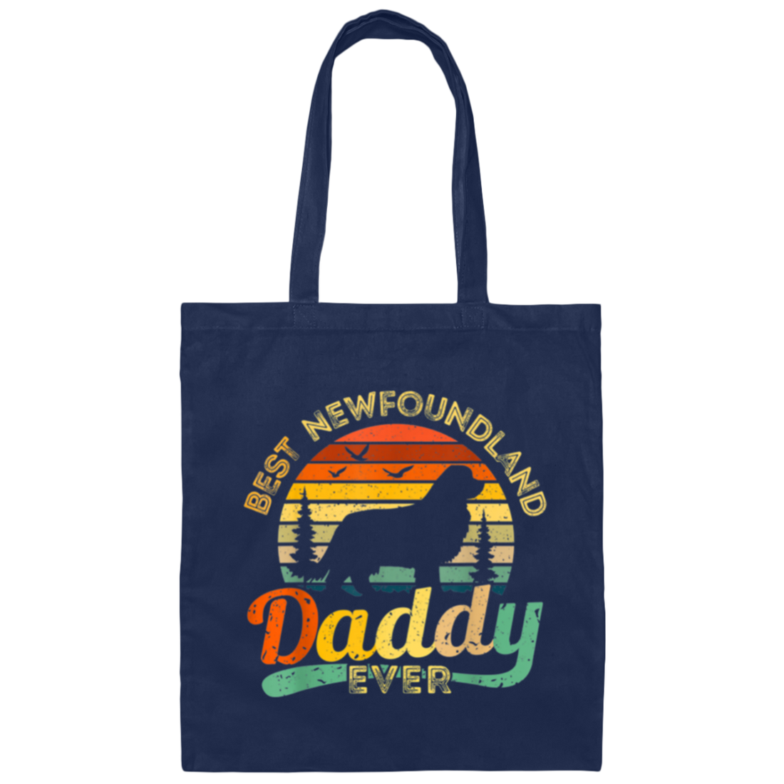 Newfoundland, Dad Love Gift, Best Daddy Dog Ever, Retro Love Dog Gift Canvas Tote Bag