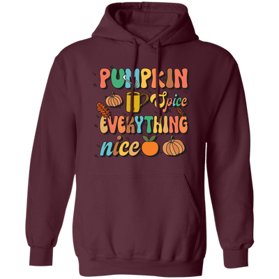 Pumpkin Spice Everything Nice, Pumpkin Fall, Thankful Pullover Hoodie