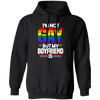 I'm Not Gay, But My Boyfriend Is, LGBT Pride's Day Gifts Pullover Hoodie