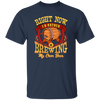 Love Beer Gift, Right Now I Would Rather Be Brewing My Own Beer Unisex T-Shirt