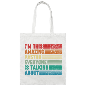 I'm This Amazing Pastor Everyone Is Talking About, Retro Pastor Canvas Tote Bag