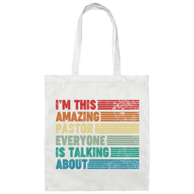 I'm This Amazing Pastor Everyone Is Talking About, Retro Pastor Canvas Tote Bag