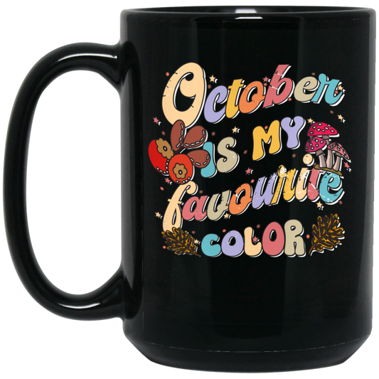 October Is My Favorite Color, Groovy October Birthday Black Mug
