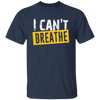 I Can't Breathe, Black Lives Matter, Civil Rights, How To Breath, Best Black Unisex T-Shirt