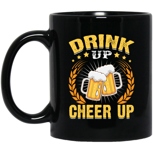 Drink Up, Cheer Up, Beer Gift, Craft Beer, Beer Team Black Mug