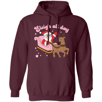 Sleigh All Day, Santa Sleigh, Funny Santa, Funny Reindeer Christmas Pullover Hoodie