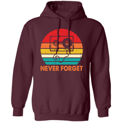 Never Forget, Retro Cassette, Old School Music Pullover Hoodie