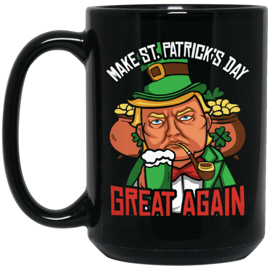 Best Trump In America, Make Patrick Day Great Again, love Shamrock Black Mug