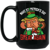 Best Trump In America, Make Patrick Day Great Again, love Shamrock Black Mug