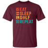 Eat Sleep Golf Repeat, Golfing, Golf, Retro Golf, Legendary Golf Unisex T-Shirt