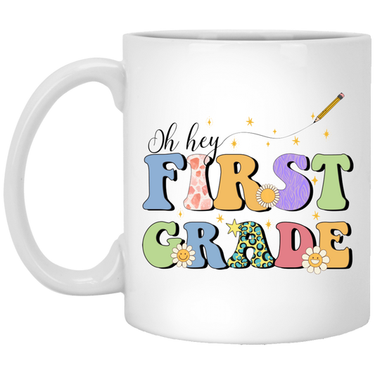 Oh Hey First Grade, Groovy First Grade, Back To School White Mug