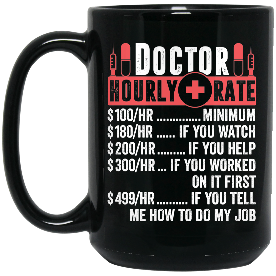 Doctor Hourly Rate, Funny Doctor, Best Of Doctor Black Mug