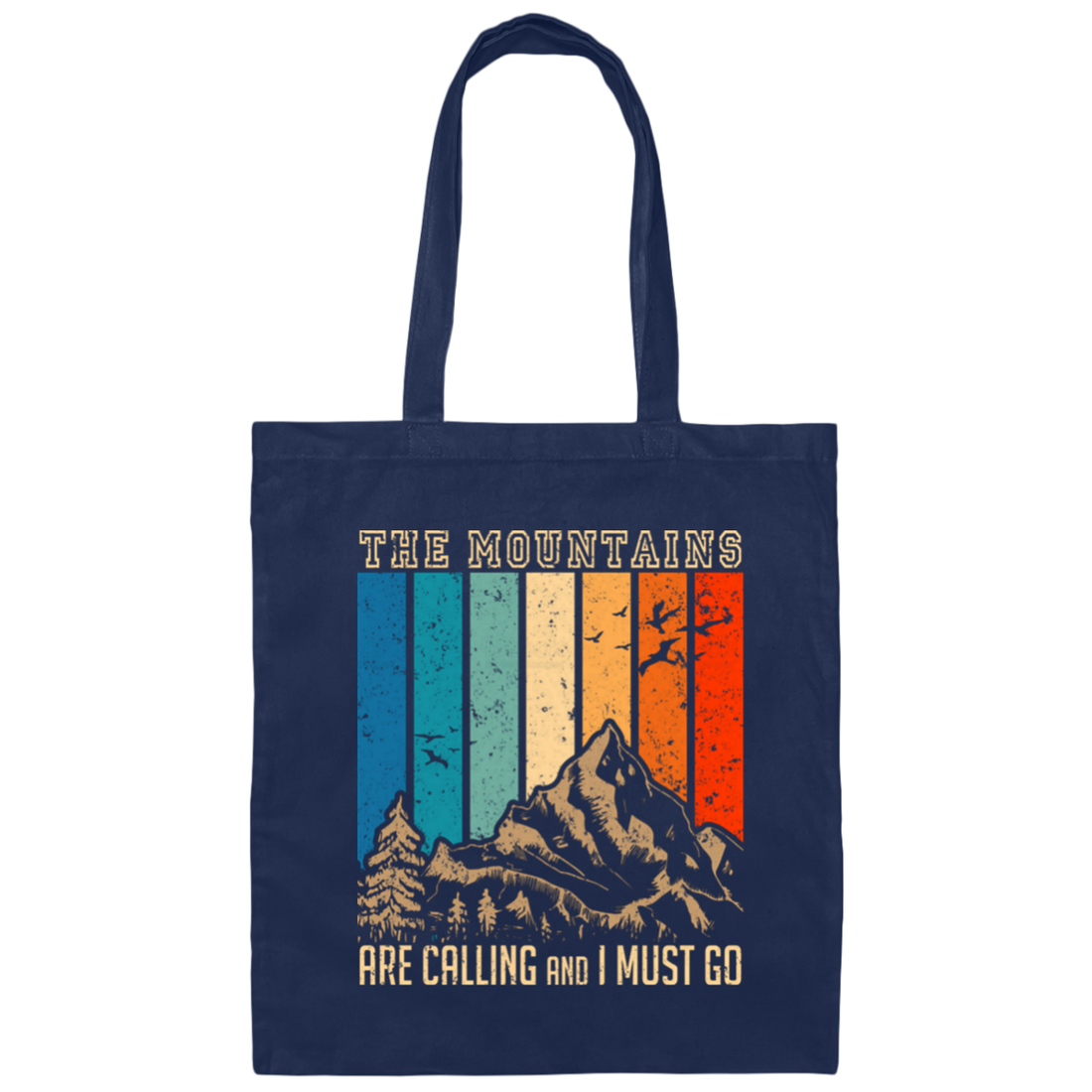 The Mountain Are Calling, And I Must Go, Retro Mountain Lover, Hiking Canvas Tote Bag