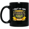 Beer Lover Gift, I Craft My Own Beer In Magical Cauldron Black Mug