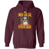 Funny Welder, I Can Fix Stupid, But I Cannot Fix Stupid Does, Love To Weld Pullover Hoodie