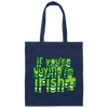 St Patrick Day If You Are Buying I Am Irish Canvas Tote Bag