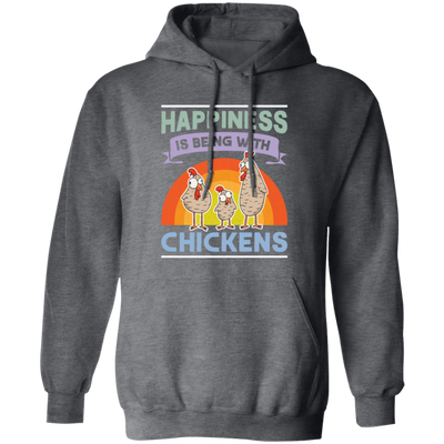 Happiness Is Being With Chickens Chicken Funny In Thanks Giving Pullover Hoodie