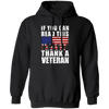 If You Can Read This, Thank A Veteran, I Am A Veteran, Love Vegetable Pullover Hoodie