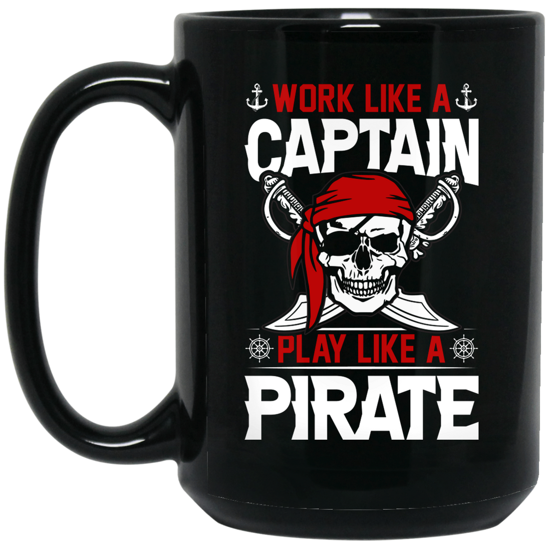 Work Like A Captain, Play Like A Pirate, Retro Pirate Black Mug
