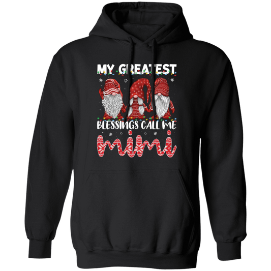 My Greatest Blessings Call Me Mimi, Call Me Grandma Pullover Hoodie