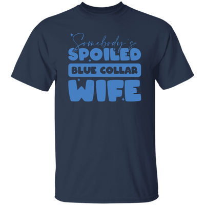 Somebody's Spoiled Blue Collar Wife, Wife Blink Unisex T-Shirt