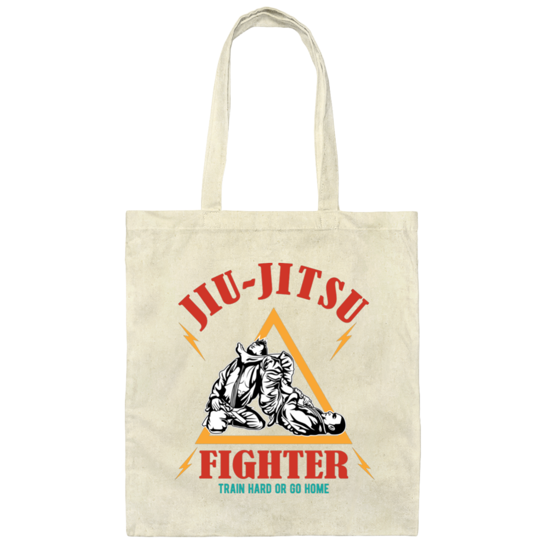 Jiu-Jitsu Fighter Train Hard Or Go Home, Do Your Best Canvas Tote Bag