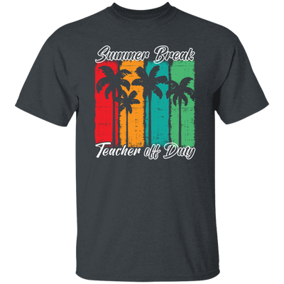 Love Summer, Summer Break Teacher Off Duty For Teachers Gifts Unisex T-Shirt