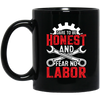 Dare To Be Honest And Fear No Labor, Mechanic Retro Black Mug