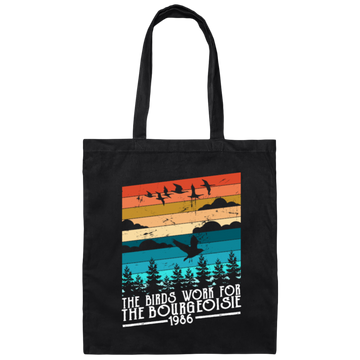 Retro Bird Gift, The Birds Work For The Bourgeoisie 1986, Love Birds Canvas Tote Bag