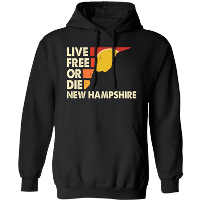 Live Free Or Die, New Hampshire State, Retro New Hampshire Pullover Hoodie