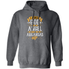 I Asked God For Angel, He Sent Me My Arkansas Wife, My Best Wife, Lover Gift Pullover Hoodie