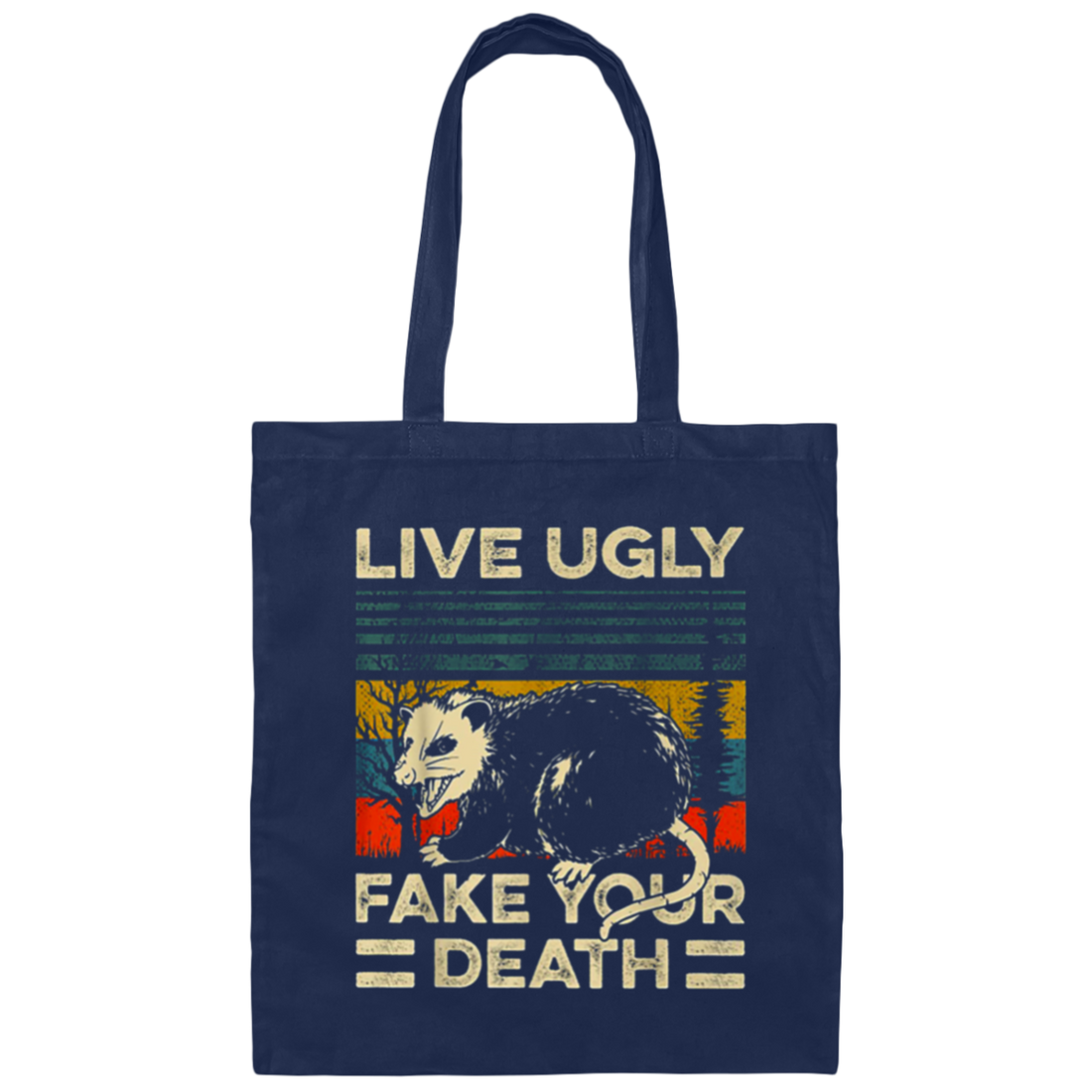 Funny Live Ugly Fake Your Death Retro Vintage Opos Canvas Tote Bag