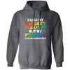 I Like My Whiskey Straight, But My Friends Can Go Either Way Pullover Hoodie