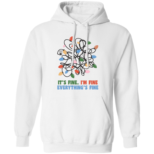 I'm Fine, It's Fine, Everything's Fine, Messy Xmas Light Line Pullover Hoodie