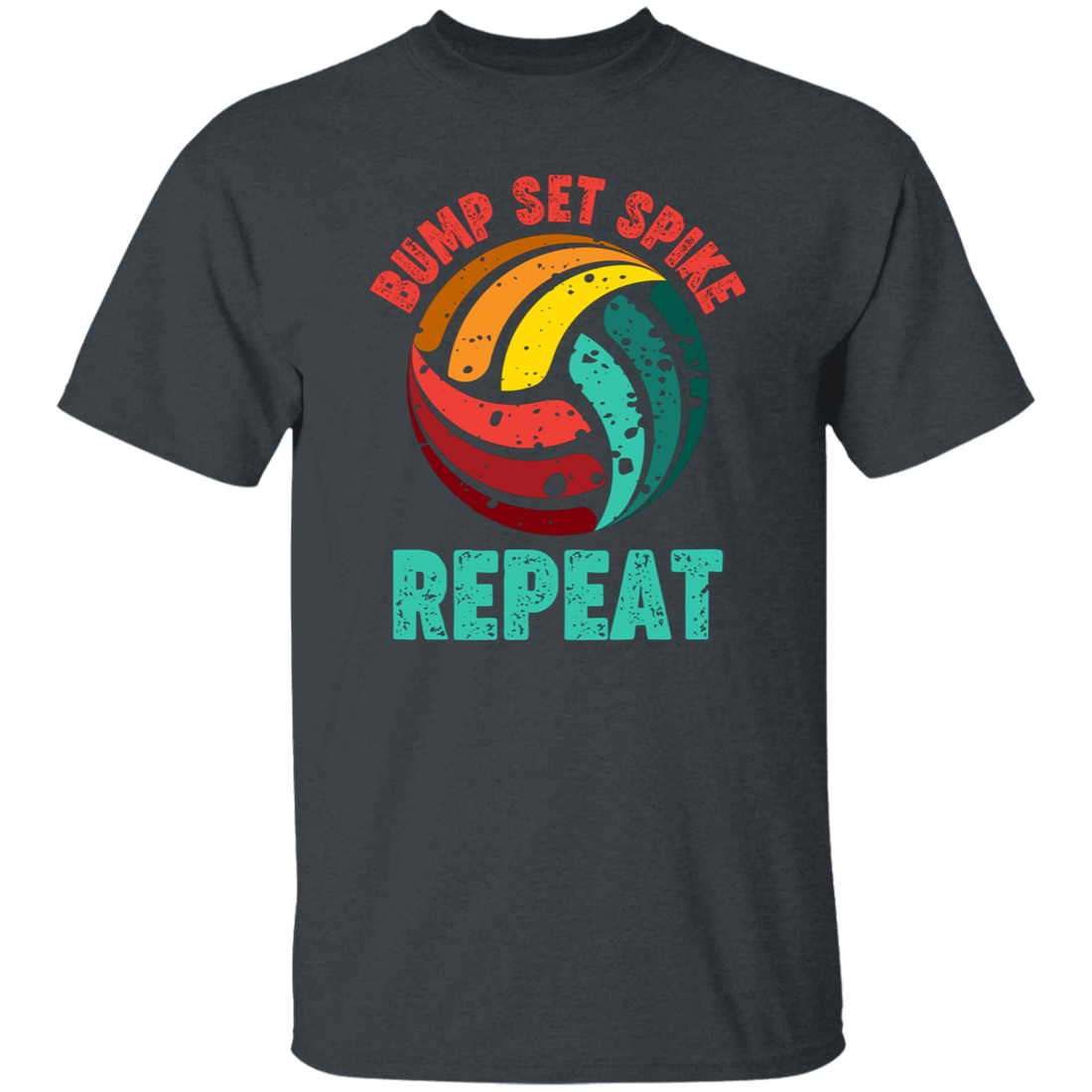 Bump Set Spike Repeat, Love Volleyball, Volleyball Team Unisex T-Shirt