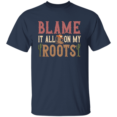 Blame It All My Roots, Retro Cowboy, Rodeo Cowboy Unisex T-Shirt