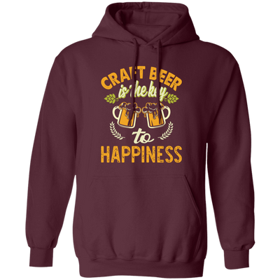 Craft Beer Is The Key To Happiness, Craft Beer, Happiness Pullover Hoodie