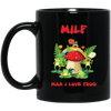 MILF, Man I Love Frog, Frogs And Mushrooms, Funny Frogs Black Mug