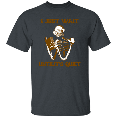 I Just Want Untilit's Quiet, Skeleton Reading Books Unisex T-Shirt