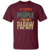 My Favorite People, Call Me Papaw, Best Pawpaw Lover, Retro Pawpaw Unisex T-Shirt