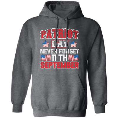 Patriot Day, Never Forget 11th September, America Pullover Hoodie