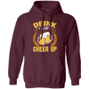 Drink Up, Cheer Up, Beer Gift, Craft Beer, Beer Team Pullover Hoodie