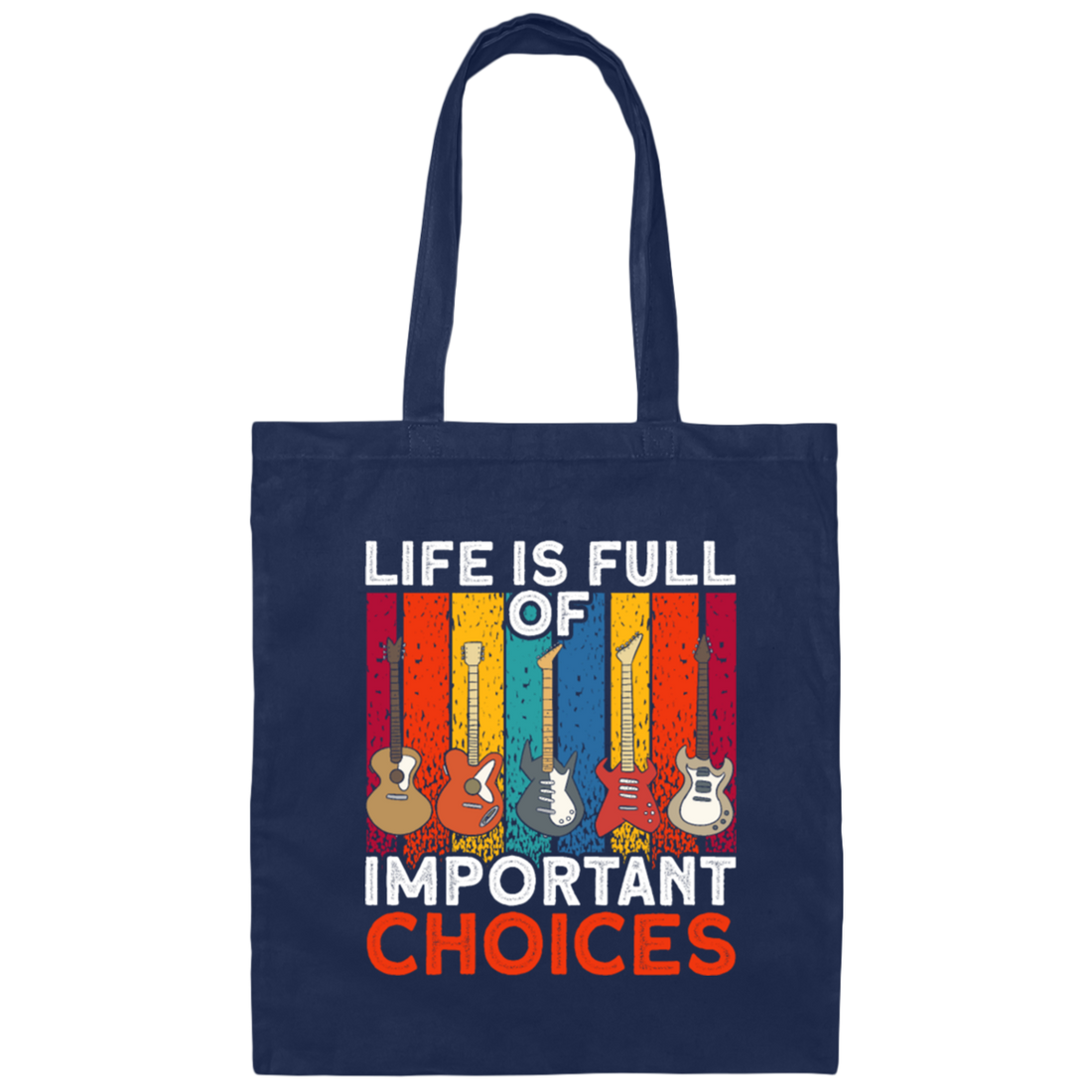 Retro Guitar Gift, Life Is Full Of Important Choices, Love Music Canvas Tote Bag