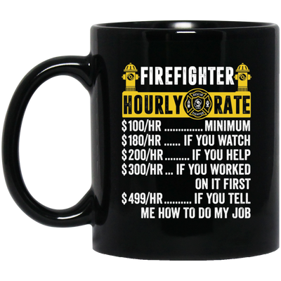 Firefighter Hourly Rate, Funny Firefighter, Best Of Firefighter Black Mug