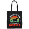 Life Is Better With Horses, Retro Horses, Horse Racing Canvas Tote Bag
