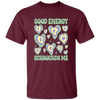 Good Energy Surrounds Me, Groovy Good Vibes Unisex T-Shirt